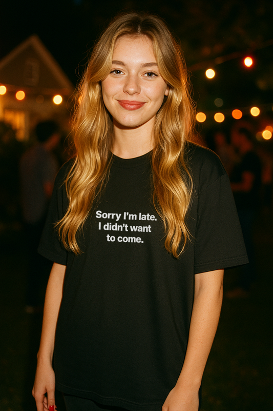 Sorry I'm Late Unisex Oversized T-Shirt